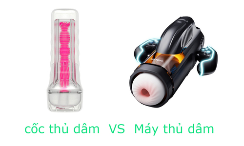 Máy Thủ Dâm Và Cốc Thủ Dâm Khác Nhau Như Thế Nào? Nên Chọn Loại Nào Phù Hợp?